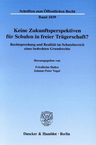 Keine Zukunftsperspektiven für Schulen in freier Trägerschaft? 