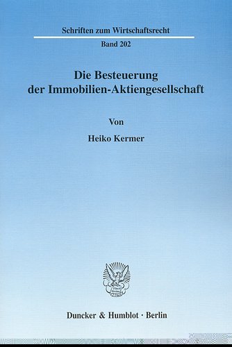 Die Besteuerung der Immobilien-Aktiengesellschaft. 