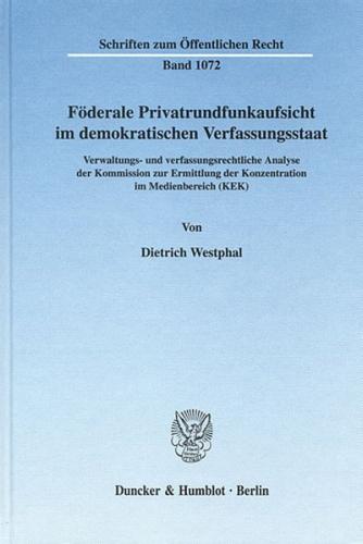 Föderale Privatrundfunkaufsicht im demokratischen Verfassungsstaat. 