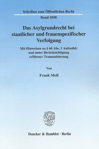 Das Asylgrundrecht bei staatlicher und frauenspezifischer Verfolgung. 