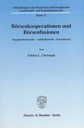 Börsenkooperationen und Börsenfusionen. 