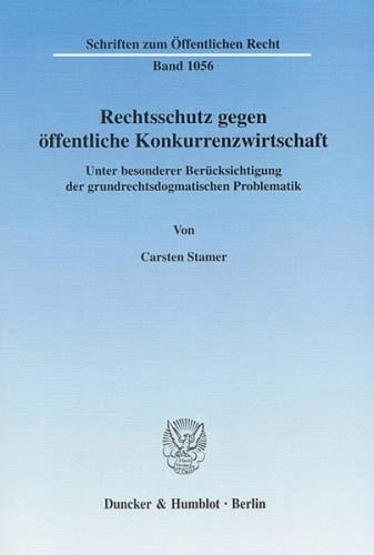 Rechtsschutz gegen öffentliche Konkurrenzwirtschaft. 