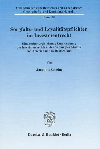 Sorgfalts- und Loyalitätspflichten im Investmentrecht. 