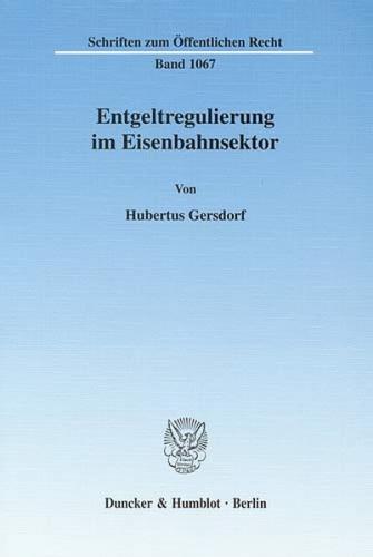 Entgeltregulierung im Eisenbahnsektor. 