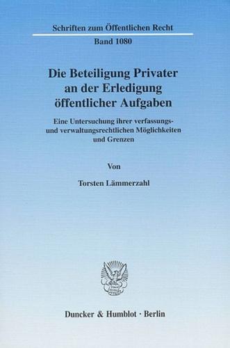Die Beteiligung Privater an der Erledigung öffentlicher Aufgaben. 