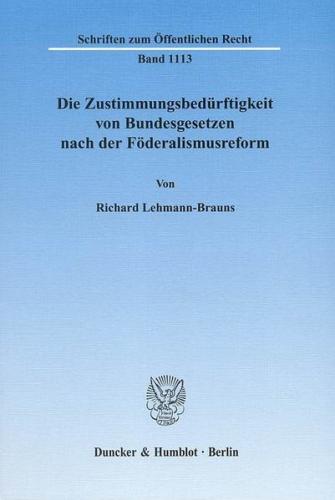 Die Zustimmungsbedürftigkeit von Bundesgesetzen nach der Föderalismusreform. 