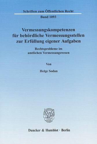 Vermessungskompetenzen für behördliche Vermessungsstellen zur Erfüllung eigener Aufgaben. 