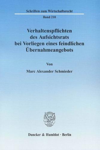 Verhaltenspflichten des Aufsichtsrats bei Vorliegen eines feindlichen Übernahmeangebots. 