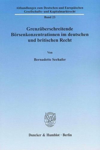 Grenzüberschreitende Börsenkonzentrationen im deutschen und britischen Recht. 