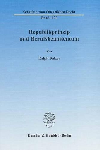 Republikprinzip und Berufsbeamtentum. 
