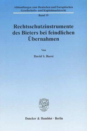 Rechtsschutzinstrumente des Bieters bei feindlichen Übernahmen. 