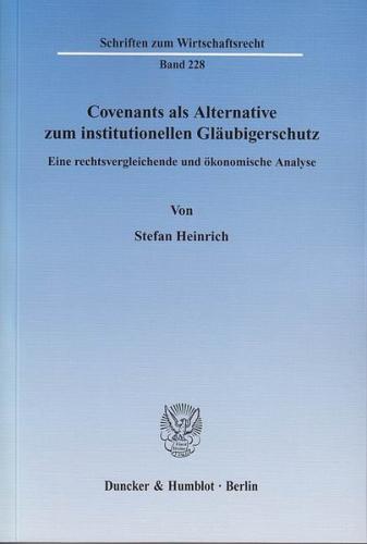 Covenants als Alternative zum institutionellen Gläubigerschutz. 