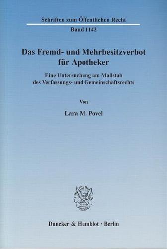 Das Fremd- und Mehrbesitzverbot für Apotheker. 