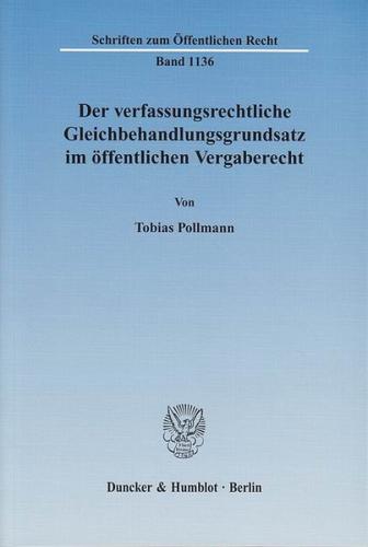 Der verfassungsrechtliche Gleichbehandlungsgrundsatz im öffentlichen Vergaberecht. 