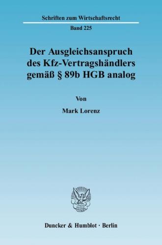Der Ausgleichsanspruch des Kfz-Vertragshändlers gemäß § 89b HGB analog. 