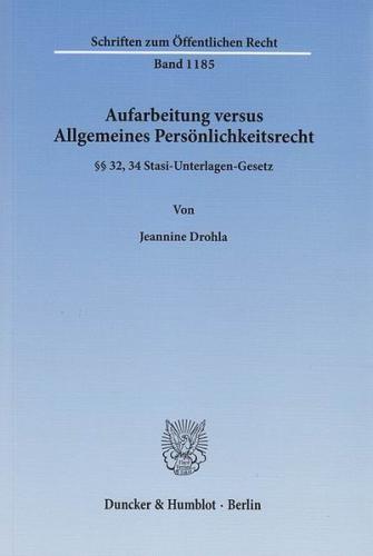 Aufarbeitung versus Allgemeines Persönlichkeitsrecht. 