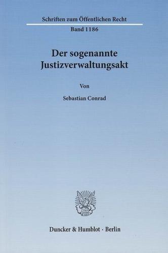 Der sogenannte Justizverwaltungsakt. 