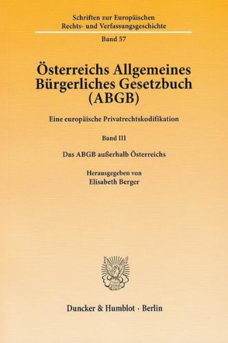 Österreichs Allgemeines Bürgerliches Gesetzbuch (ABGB). 