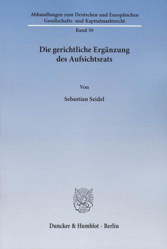 Die gerichtliche Ergänzung des Aufsichtsrats. 