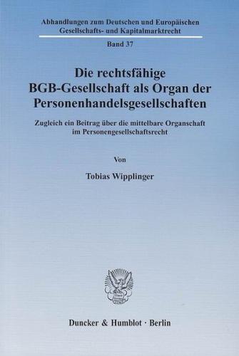 Die rechtsfähige BGB-Gesellschaft als Organ der Personenhandelsgesellschaften. 