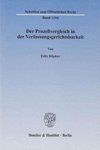 Der Prozeßvergleich in der Verfassungsgerichtsbarkeit. 