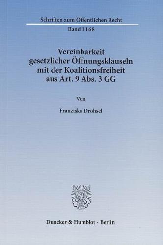 Vereinbarkeit gesetzlicher Öffnungsklauseln mit der Koalitionsfreiheit aus Art. 9 Abs. 3 GG. 