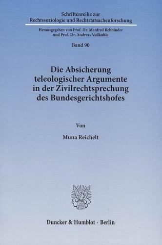 Die Absicherung teleologischer Argumente in der Zivilrechtsprechung des Bundesgerichtshofes. 