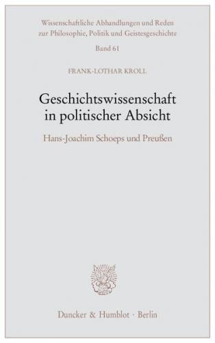 Geschichtswissenschaft in politischer Absicht. 