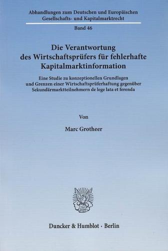 Die Verantwortung des Wirtschaftsprüfers für fehlerhafte Kapitalmarktinformation. 