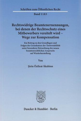 Rechtswidrige Beamtenernennungen, bei denen der Rechtsschutz eines Mitbewerbers vereitelt wird - Wege zur Kompensation. 