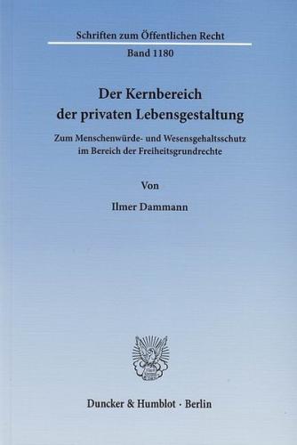 Der Kernbereich der privaten Lebensgestaltung. 