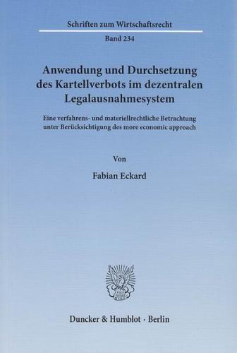 Anwendung und Durchsetzung des Kartellverbots im dezentralen Legalausnahmesystem. 