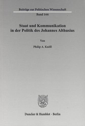 Staat und Kommunikation in der Politik des Johannes Althusius. 