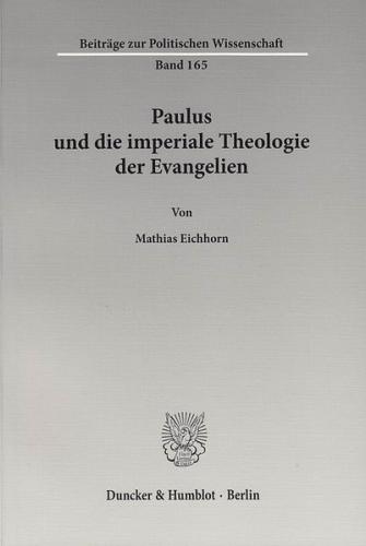 Paulus und die imperiale Theologie der Evangelien. 