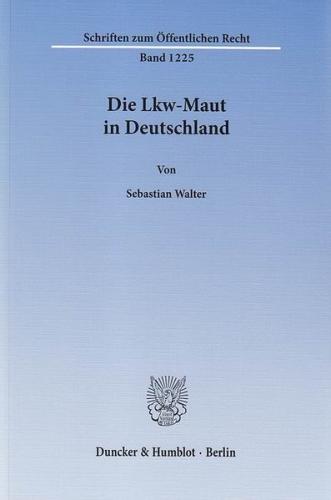 Die Lkw-Maut in Deutschland. 