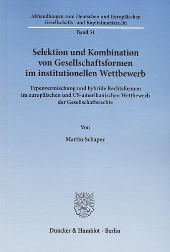 Selektion und Kombination von Gesellschaftsformen im institutionellen Wettbewerb. 