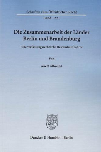 Die Zusammenarbeit der Länder Berlin und Brandenburg. 