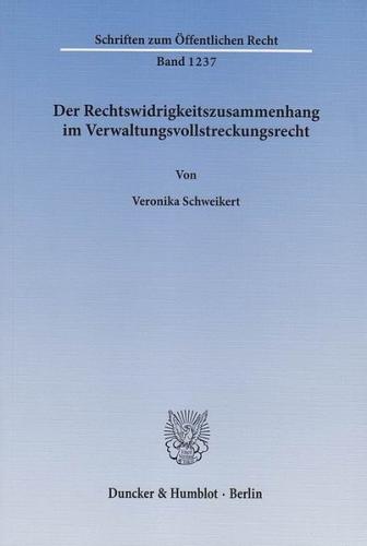 Der Rechtswidrigkeitszusammenhang im Verwaltungsvollstreckungsrecht. 