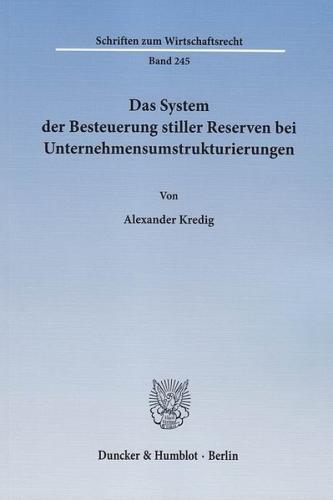 Das System der Besteuerung stiller Reserven bei Unternehmensumstrukturierungen. 