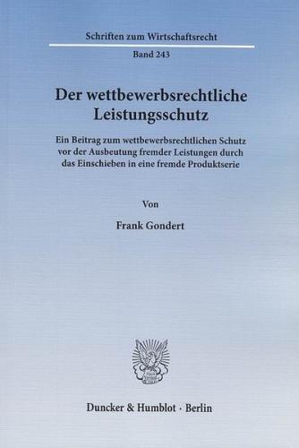 Der wettbewerbsrechtliche Leistungsschutz. 
