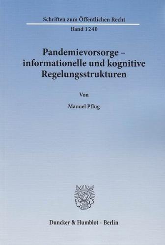 Pandemievorsorge – informationelle und kognitive Regelungsstrukturen. 