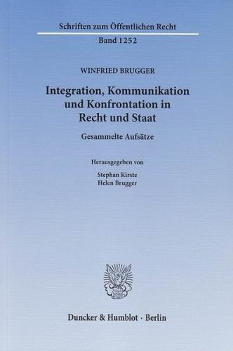 Integration, Kommunikation und Konfrontation in Recht und Staat. 