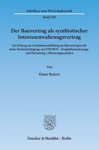 Der Bauvertrag als symbiotischer Interessenwahrungsvertrag. 