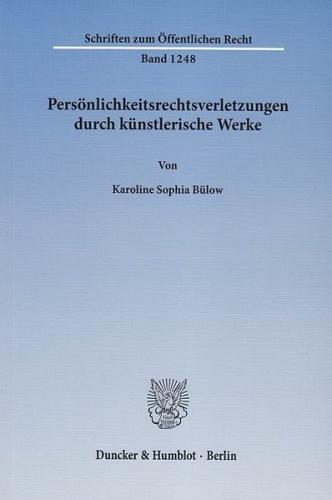 Persönlichkeitsrechtsverletzungen durch künstlerische Werke. 