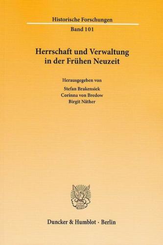 Herrschaft und Verwaltung in der Frühen Neuzeit. 