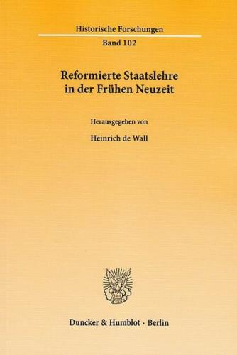 Reformierte Staatslehre in der Frühen Neuzeit. 