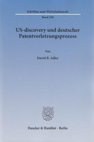 US-discovery und deutscher Patentverletzungsprozess. 