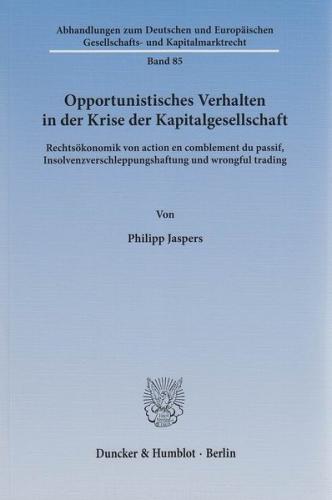 Opportunistisches Verhalten in der Krise der Kapitalgesellschaft. 
