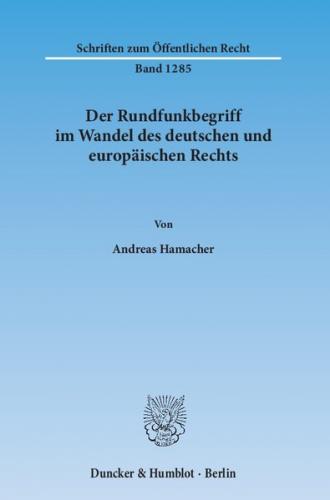 Der Rundfunkbegriff im Wandel des deutschen und europäischen Rechts. 