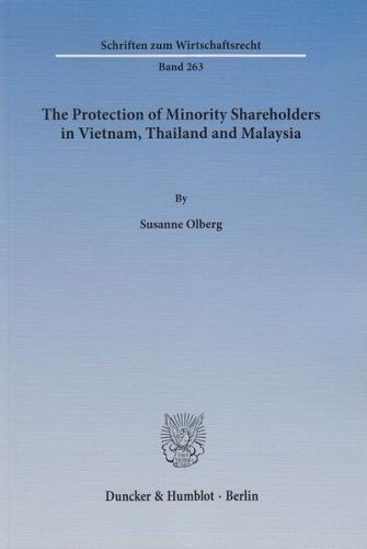 The Protection of Minority Shareholders in Vietnam, Thailand and Malaysia. 